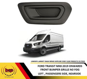 FORD TRANSIT 2019 ON MK8 FRONT BUMPER LOWER LEFT GRILLE NO FOG TYPE PASSENGERS