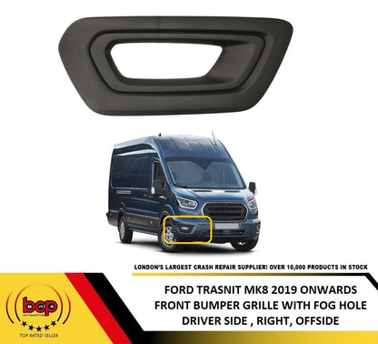 FORD TRANSIT 2019 ON MK8 FRONT BUMPER LOWER RIGHT GRILLE WITH FOG HOLE DRIVER SI