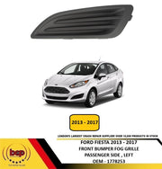 FORD FIESTA 2013 -2017 FRONT BUMPER FOG GRILLE NO HOLE BLACK PASSENGER SIDE LEFT