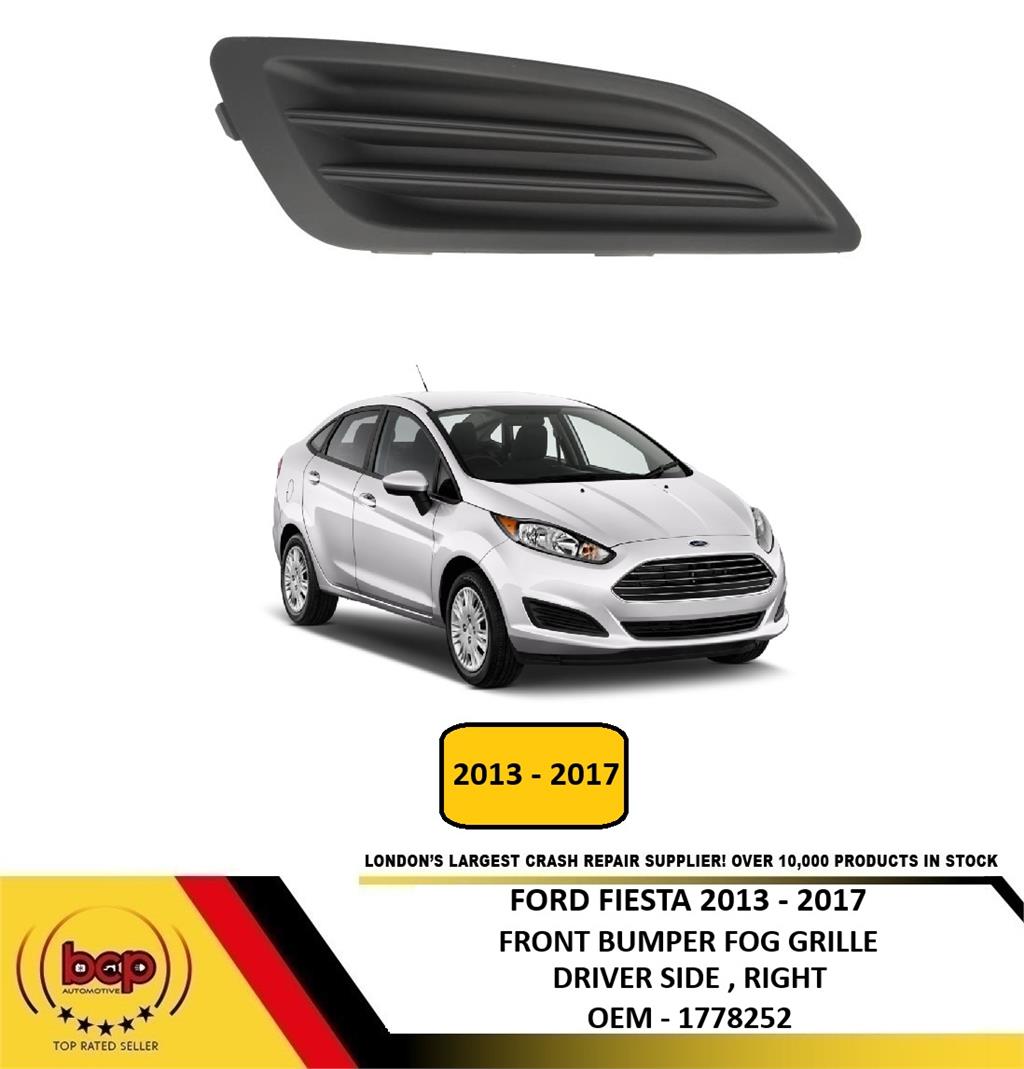 FORD FIESTA 2013 -2017 FRONT BUMPER FOG GRILLE NO HOLE BLACK DRIVER SIDE RIGHT