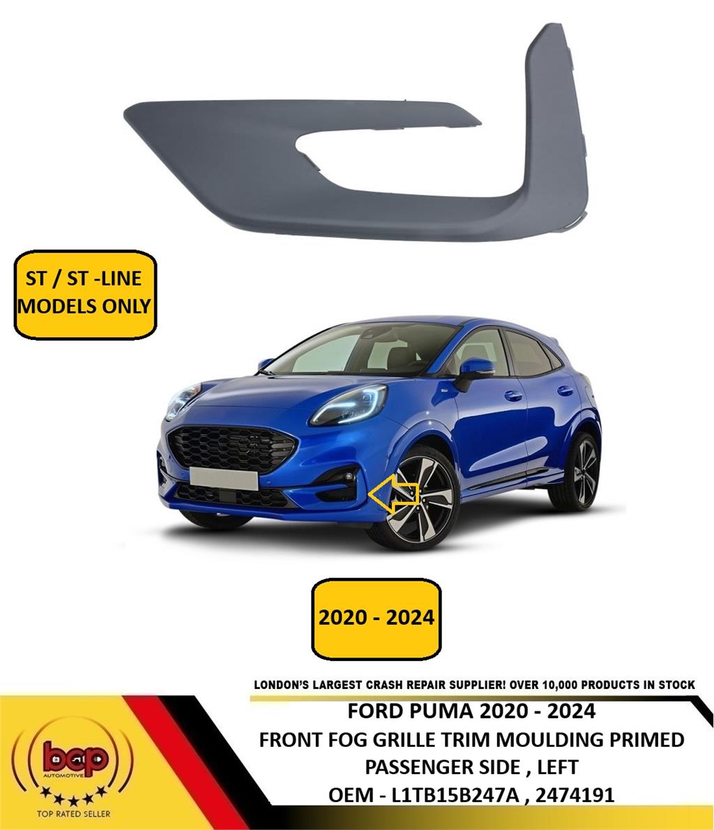 FORD PUMA 2020-2024 FRONT BUMPER FOG GRILLE TRIM MOULDING PRIMED ST LINE LEFT