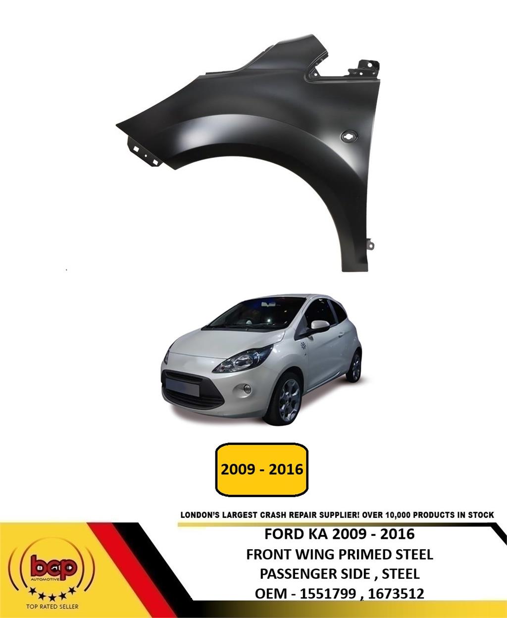 FORD KA 2009 - 2016 FRONT WING FENDER PRIMED STEEL PASSENGER SIDE LEFT NEW