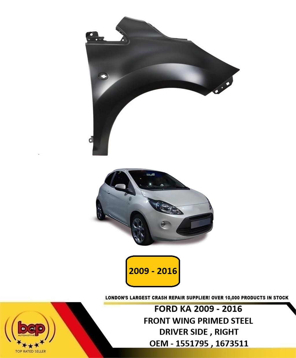 FORD KA 2009 - 2016 FRONT WING FENDER PRIMED STEEL DRIVER SIDE RIGHT NEW