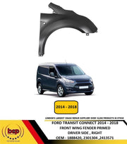 FORD TRANSIT CONNECT FRONT WING 2014 - 2018 RIGHT DRIVERS SIDE NEW PRIMED