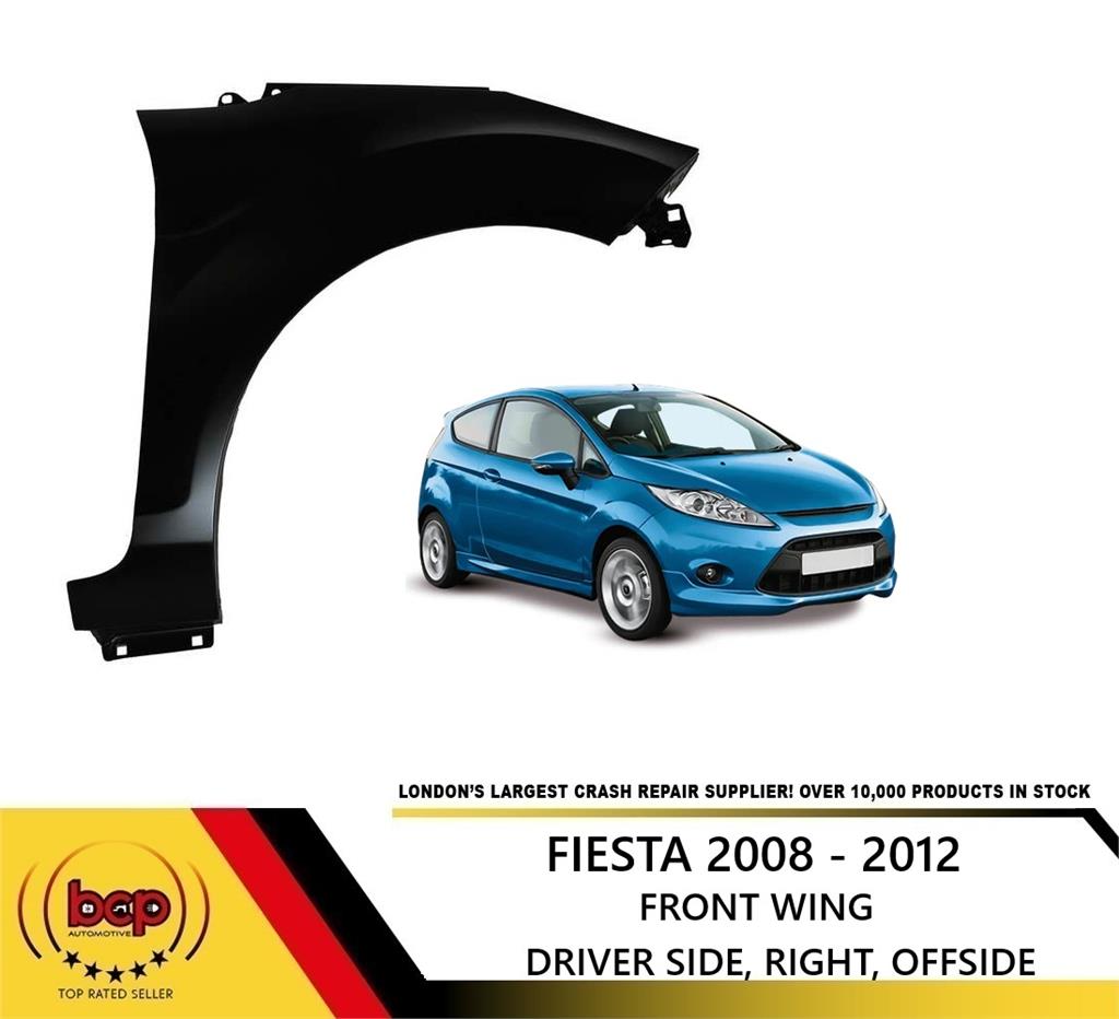 FORD FIESTA 2008 - 2012 FRONT WING DRIVER SIDE RIGHT PRIMED INSURANCE SPEC NEW