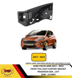 Load image into Gallery viewer, FORD FIESTA MK8 2017 - 2022 FRONT FOG LIGHT SUPPORT BRACKET PASSENGER SIDE LEFT
