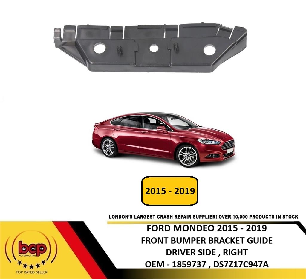 FORD MONDEO FRONT BUMPER BRACKET MOUNT GUIDE 2015 - 2019 RIGHT DRIVER SIDE O/S