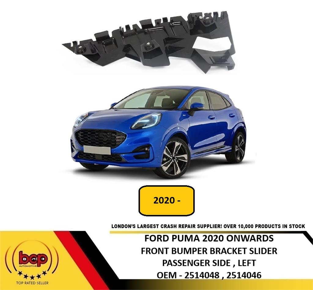 FORD PUMA 2020 ONWARDS FRONT BUMPER MOUNTING BRACKET SLIDER PASSENGER SIDE LEFT