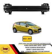 FORD FIESTA MK7 2013 - 2017 FRONT BUMPER REINFORCEMENT IMPACT CRASH BAR BEAM