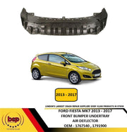 FORD FIESTA 2013 - 2017  LOWER AIR DEFLECTOR Underbody Panel  1791900