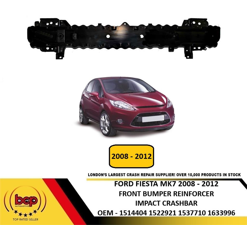 FORD FIESTA MK7 2008 - 2016 FRONT REINFORCEMENT CARRIER CRASH BAR OEM QUALITY