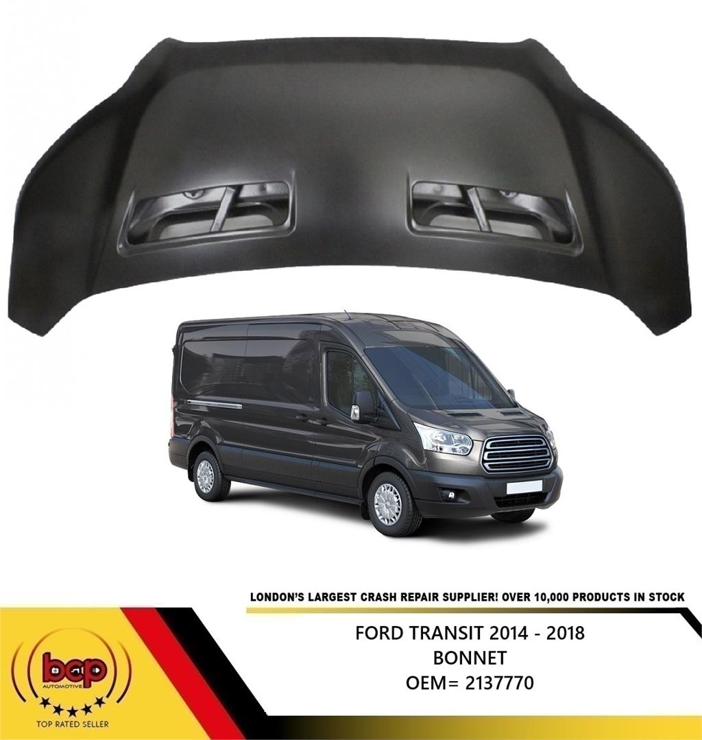 FORD TRANSIT VAN MK8 2014 - 2018 BONNET DELVIERED TO YOUR DOOR