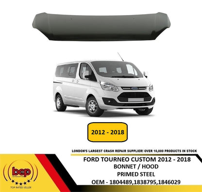FORD TOURNEO CUSTOM 2012 - 2018 BONNET HOOD PRIMED  STEEL NEW FREE DELIVERY