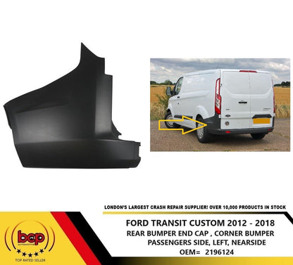 FORD TRANSIT CUSTOM 2012 – 2018 REAR BUMPER CORNER END CAP LEFT PASSENGER SIDE