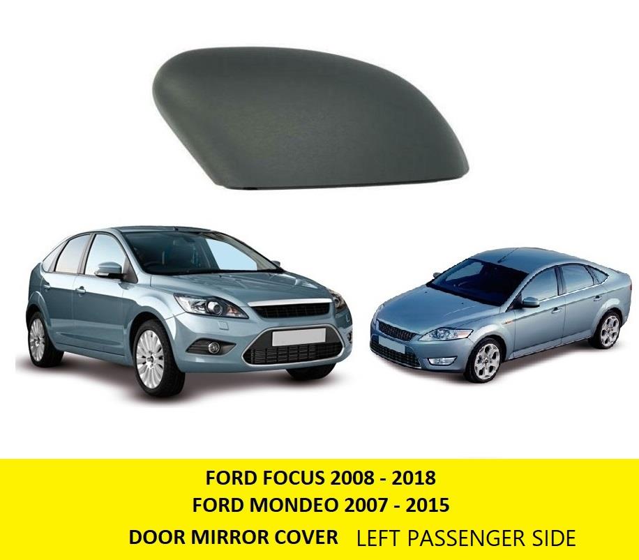 FORD MONDEO DOOR MIRROR COVER 2008 - 2015 LEFT PASSENGER SIDE N/S