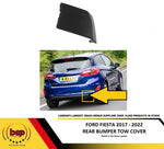 Load image into Gallery viewer, FORD FIESTA MK8 2017 - 2022 REAR BUMPER TOW HOOK BAR COVER 2087336
