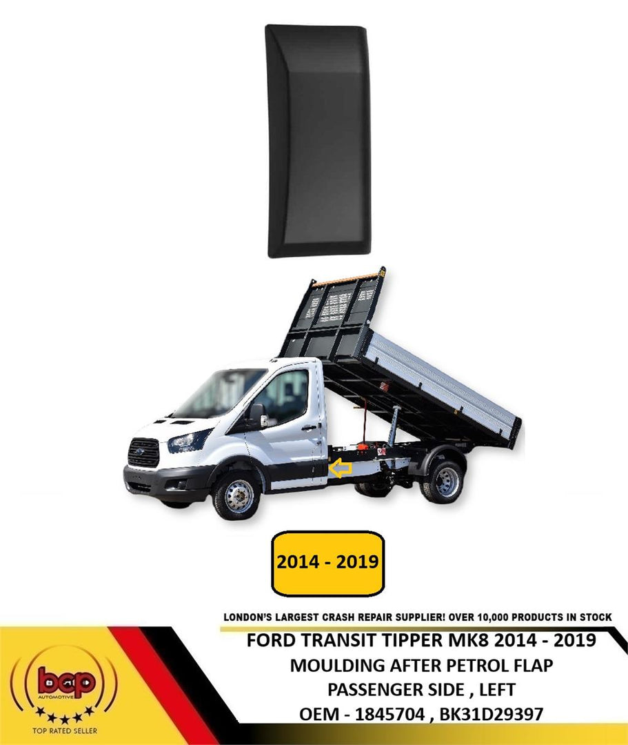FORD TRANSIT MK8 2014-2019 TIPPER MOULDING AFTER PETROL FLAP PASSENGER SIDE LEFT