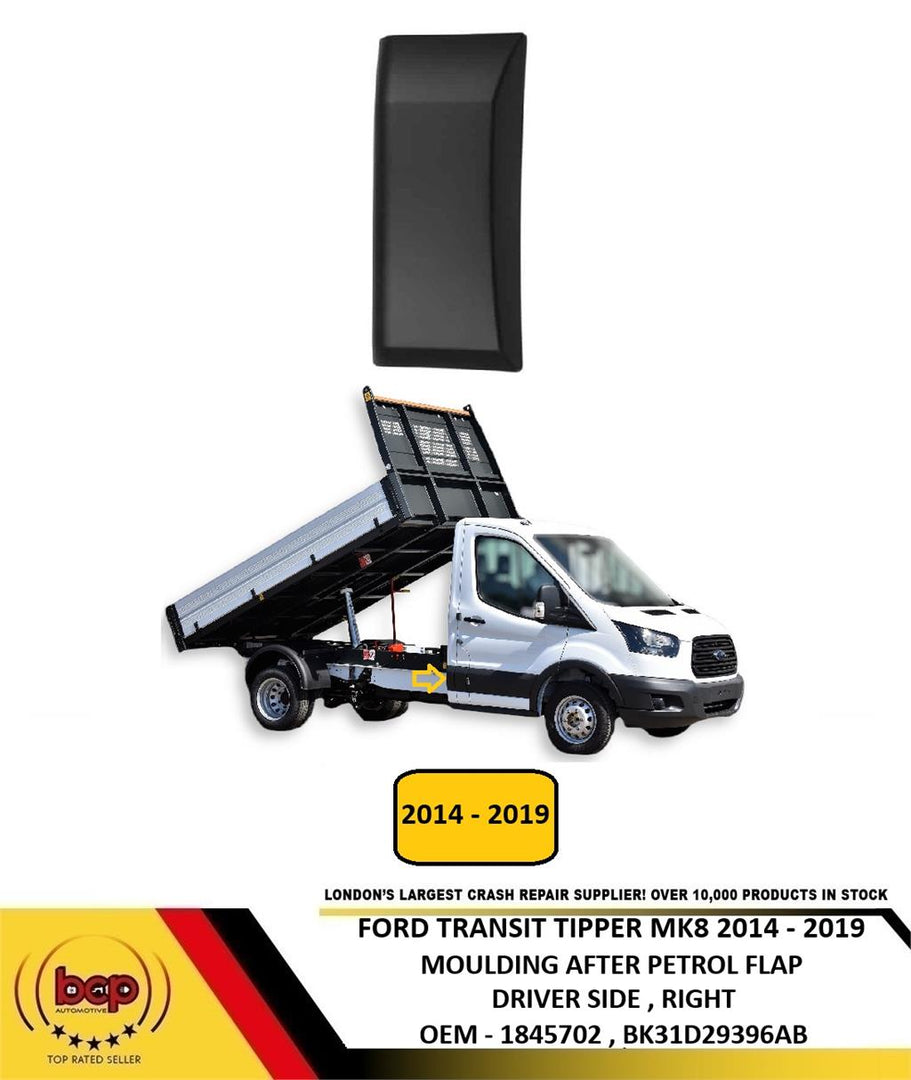 FORD TRANSIT MK8 2014 - 2019 TIPPER MOULDING AFTER PETROL FLAP DRIVER SIDE RIGHT