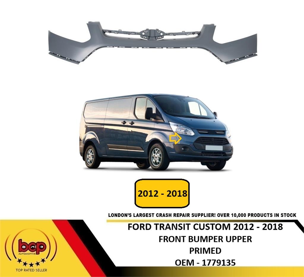 FORD TRANSIT CUSTOM 2012 - 2018 FRONT UPPER BUMPER PRIMED INSURANCE APPROVED NEW