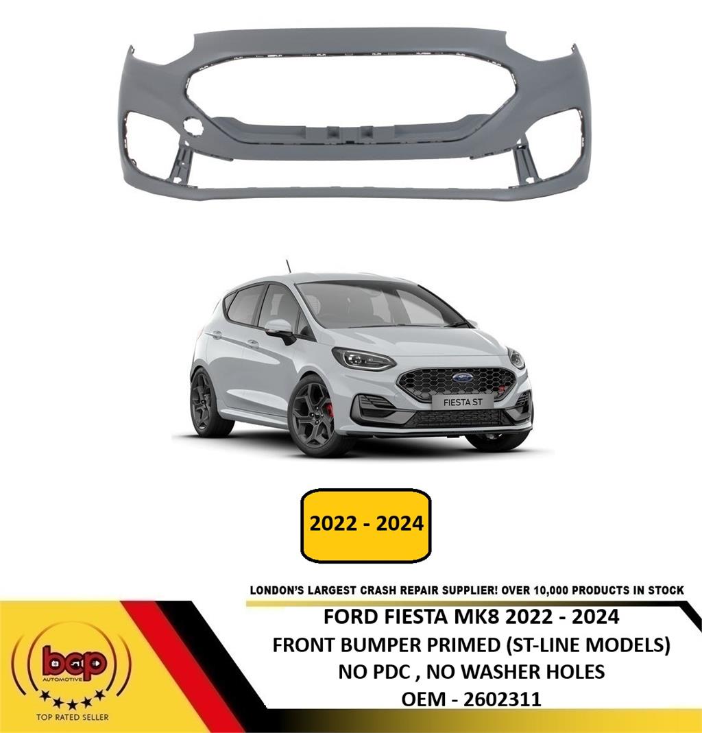 FORD FIESTA MK8 2022 - 2024 ST LINE FRONT BUMPER NO PARKING SENSOR OR WASHER JET