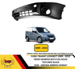 Load image into Gallery viewer, FORD TRANSIT CONNECT 2009 - 2013 FRONT BUMPER WITH FOG TEXTURED BLACK NEW
