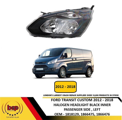 FORD TRANSIT CUSTOM 2012 – 2018 HALOGEN HEALIGHT BLACK INNER PASSENGER SIDE LEFT