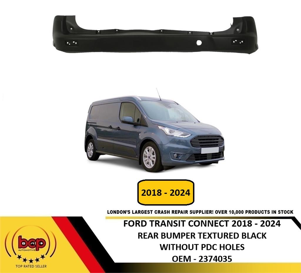 FORD TRANSIT CONNECT 2018 – 2024 REAR BUMPER TEXTURED BLACK NO PARKING SENSORS