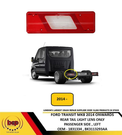 FORD TRANSIT MK8 2014 ON REAR TAIL LIGHT LENS ONLY CHASIS CAB PASSENGER LEFT NEW
