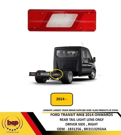 FORD TRANSIT MK8 2014 ON REAR TAIL LIGHT LENS ONLY CHASIS CAB DRIVER RIGHT NEW