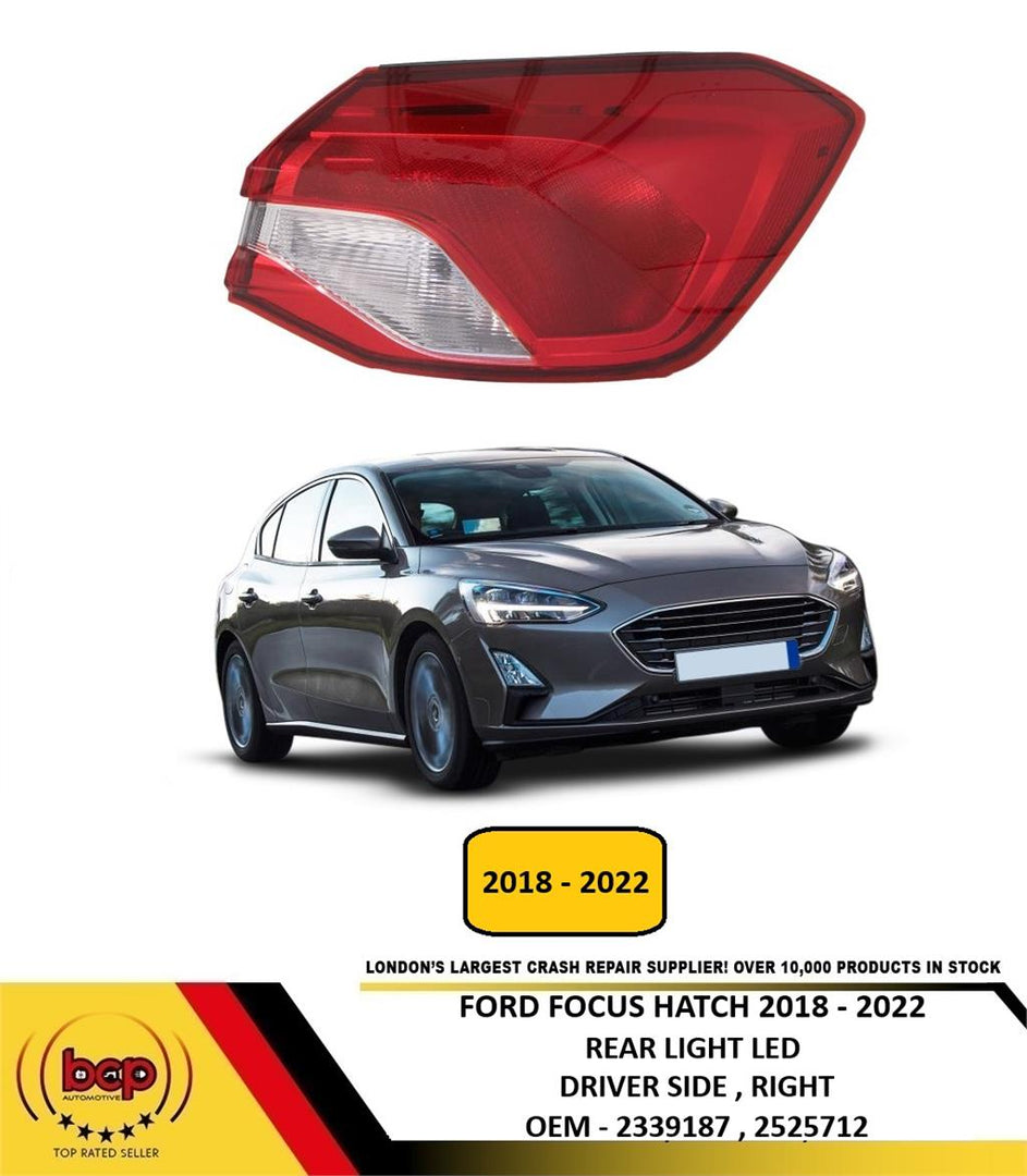 FORD FOCUS 2018 – 2022 REAR LAMP OUTER BULB TYPE DRIVER SIDE RIGHT NOT LED