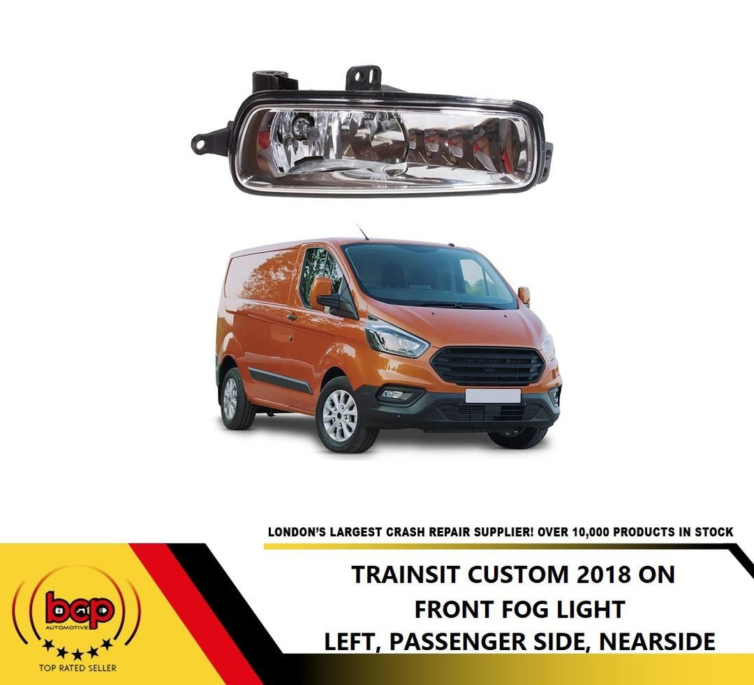 FORD TRANSIT CUSTOM 2018 - ONWARDS FRONT FOG LIGHT LAMP LEFT PASSENGER SIDE