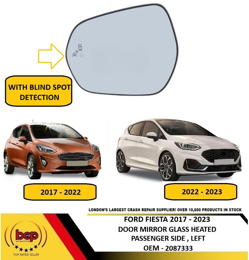 FORD FIESTA MK8 2017 - 2023 DOOR MIRROR GLASS HEATED PASSENGERS WITH BLIND SPOT