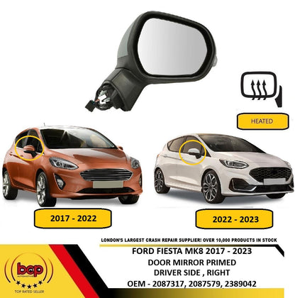 FORD FIESTA MK8 2017 – 2023 DOOR MIRROR ELECTRIC HEATED PRIMED DRIVER RIGHT SIDE