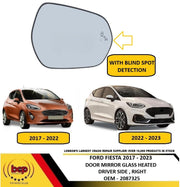 FORD FIESTA MK8 2017 - 2023 DOOR MIRROR GLASS HEATED DRIVER SIDE WITH BLIND SPOT