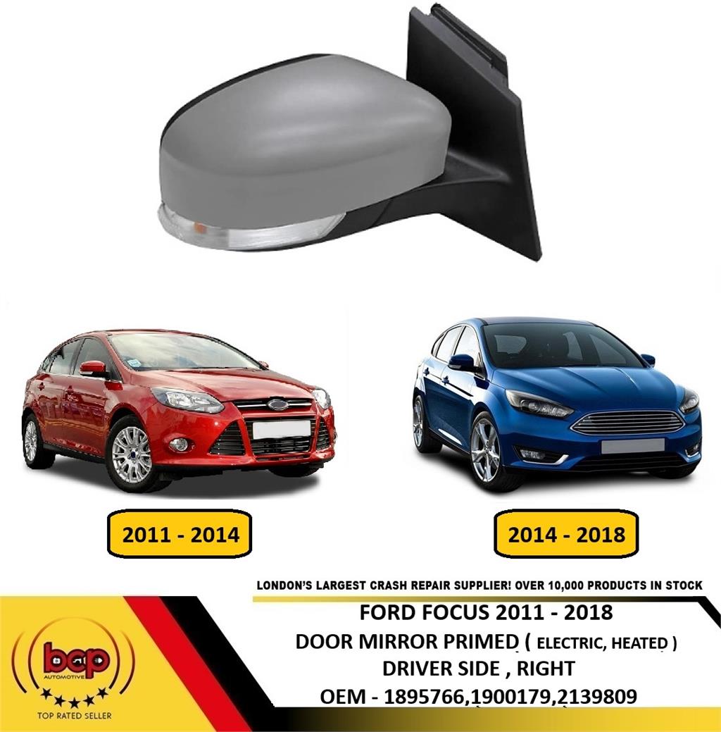 FORD FOCUS 2011 - 2018 DOOR MIRROR PRIMED ELECTRIC HEATED DRIVER SIDE RIGHT