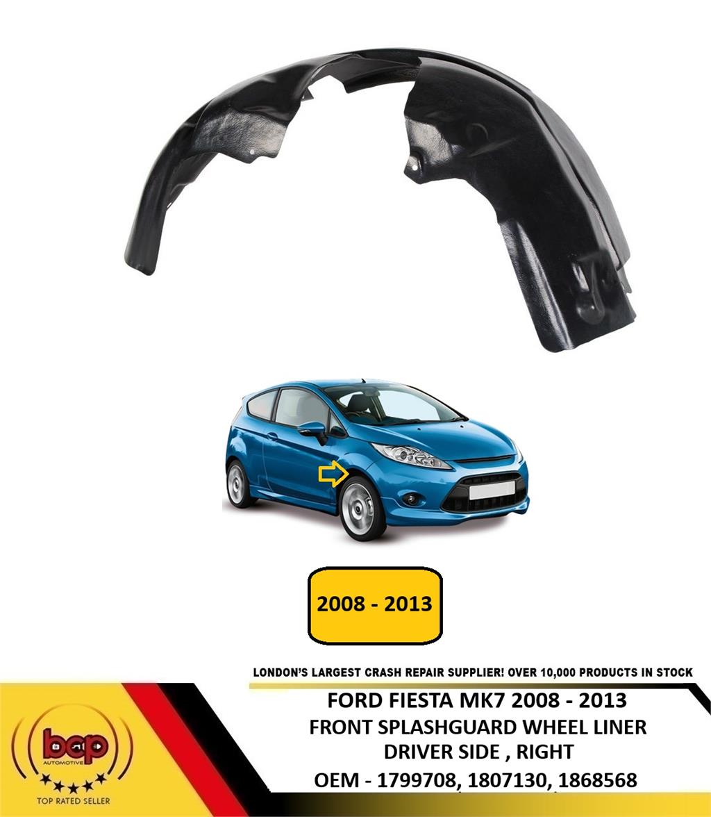FORD FIESTA MK7 2008 - 2013 FRONT SPLASHGUARD WHEEL HOUSE LINER DRIVER RIGHT