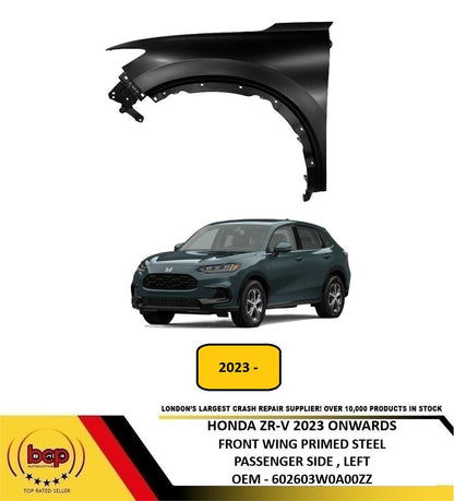 HONDA ZRV ZR-V 2023 ONWARDS FRONT WING PRIMED PASSENGER SIDE LEFT 602603W0A00ZZ