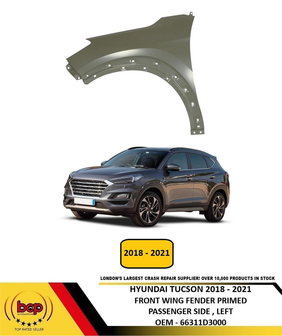 HYUNDAI TUCSON 2018 - 2021 FRONT WING FENDER PRIMED PASSENGER SIDE LEFT NEW