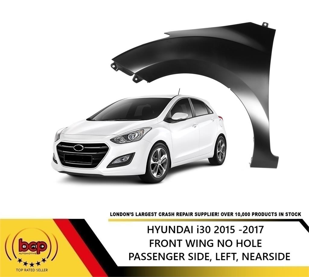 HYUNDAI i30 2015 - 2017 FRONT WING LEFT PASSENGERS SIDE NO IND HOLE PRIMED