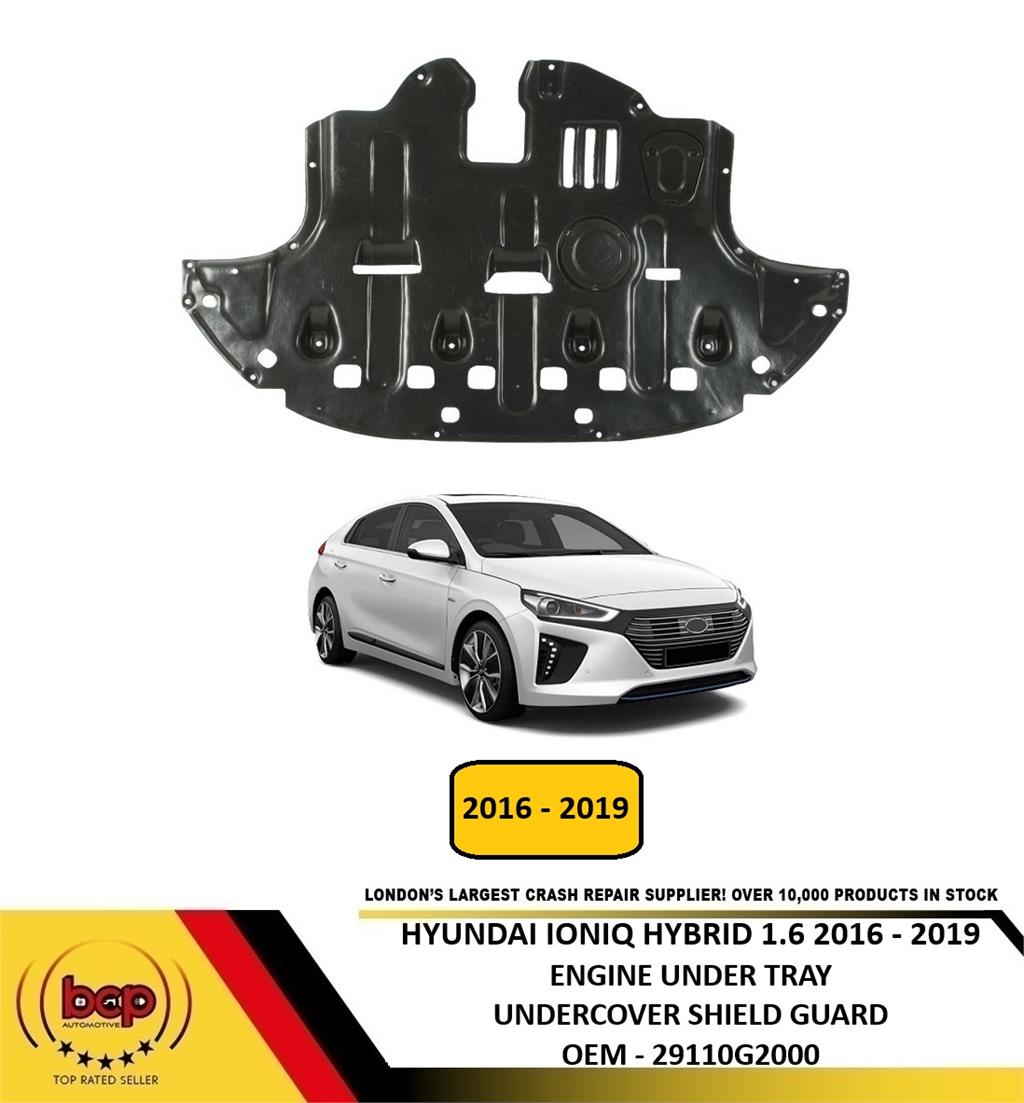 HYUNDAI IONIQ 2016 –2019 HYBRID 1.6 ENGINE UNDERTRAY UNDERCOVER SHIELD GUARD NEW
