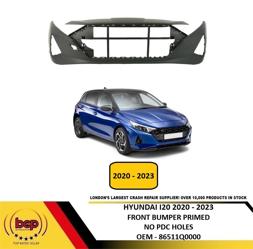 HYUNDAI I20 2020 - 2023 FRONT BUMPER PRIMED NEW INSURANCE APPROVED 86511Q0000