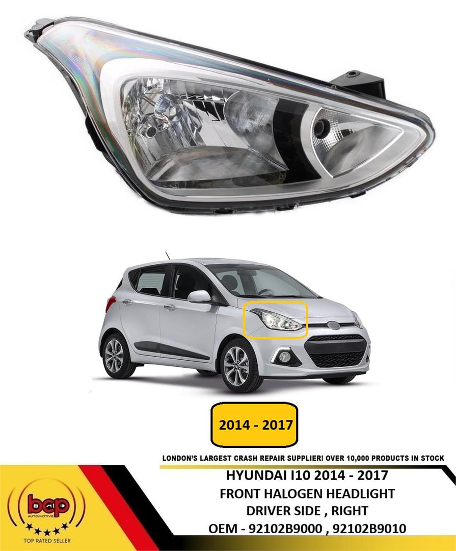 HYUNDAI i10 2014 - 2017 FRONT HALOGEN HEADLIGHT RIGHT DRIVERS SIDE 92102B9000