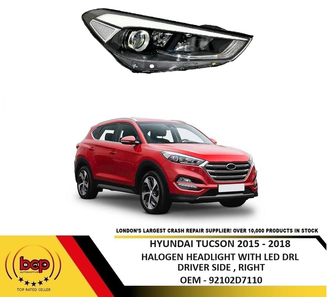 HYUNDAI TUCSON 2015–2018 HEADLIGHT RIGHT DRIVER SIDE LED DRL HALOGEN LAMP FRONT