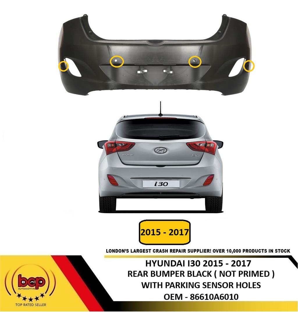 HYUNDAI I30 2015 - 2017 REAR BUMPER BLACK NOT PRIMED WITH PARKING SENSOR HOLES