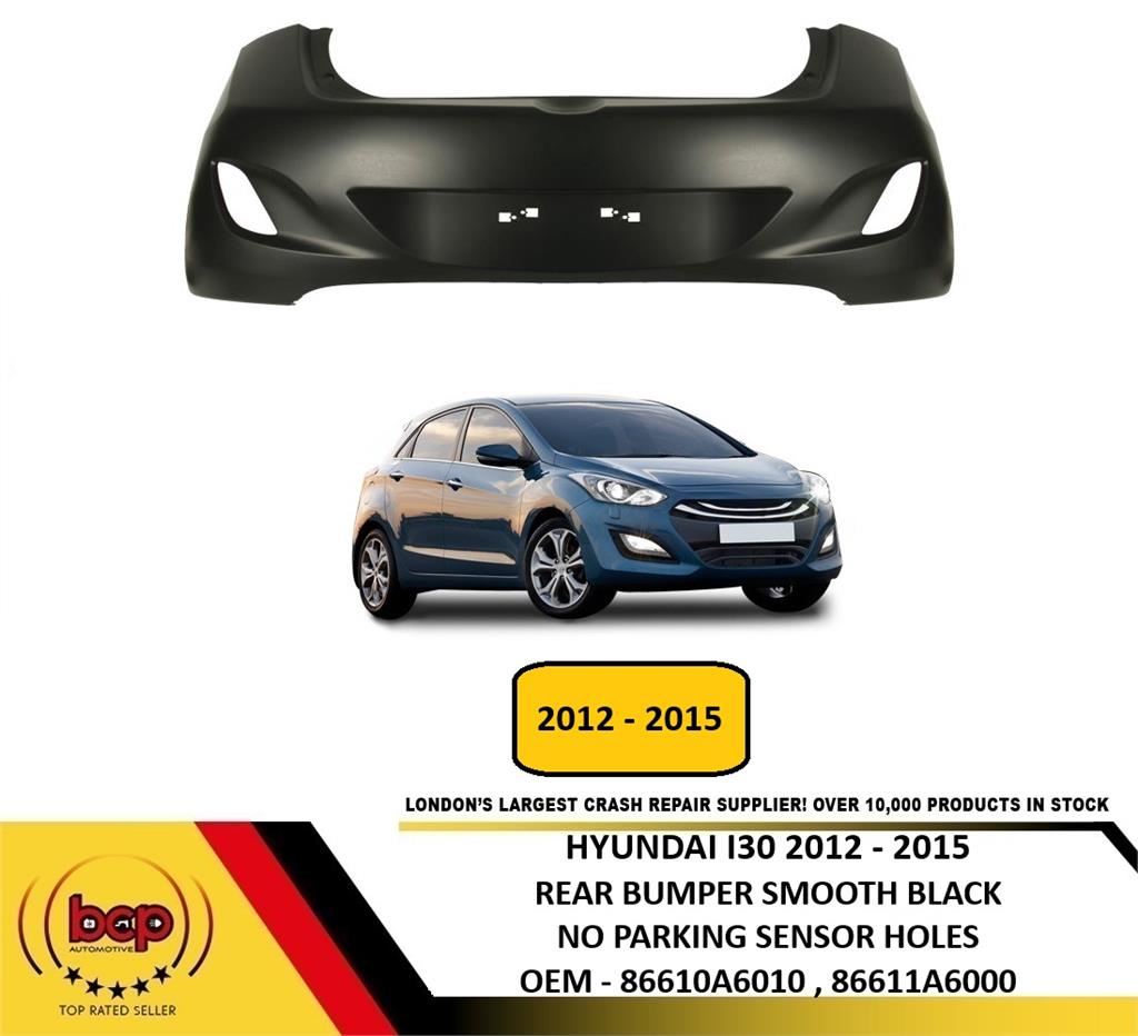 HYUNDAI I30 HATCHBACK 2012 – 2015 REAR BUMPER SMOOTH BLACK WITHOUT PDC HOLES