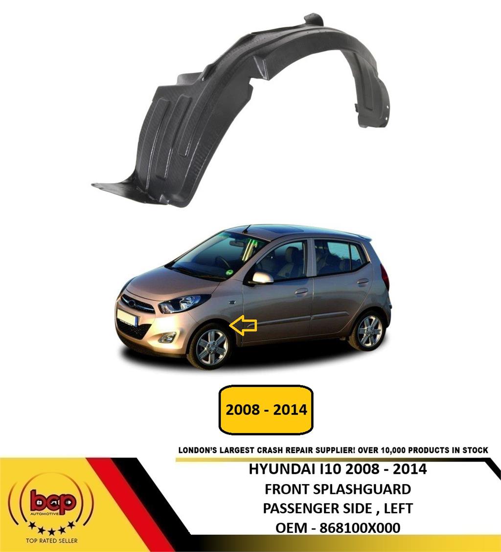 HYUNDAI i10 2008 - 2014 FRONT WING SPLASH GUARD INNER ARCH LINER PASSENGER LEFT