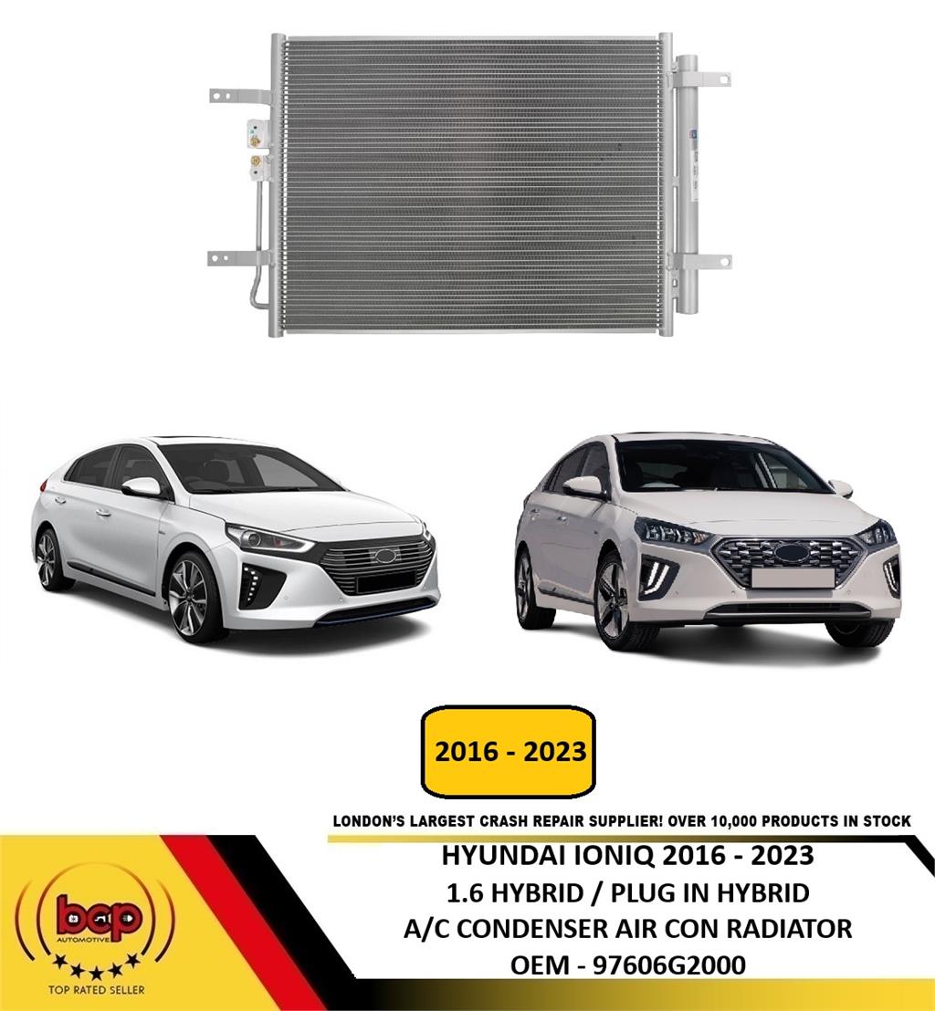HYUNDAI IONIQ 1.6 HYBRID 2016 -2023 AIR CONDITION A/C CONDENSOR AIR CON RADIATOR