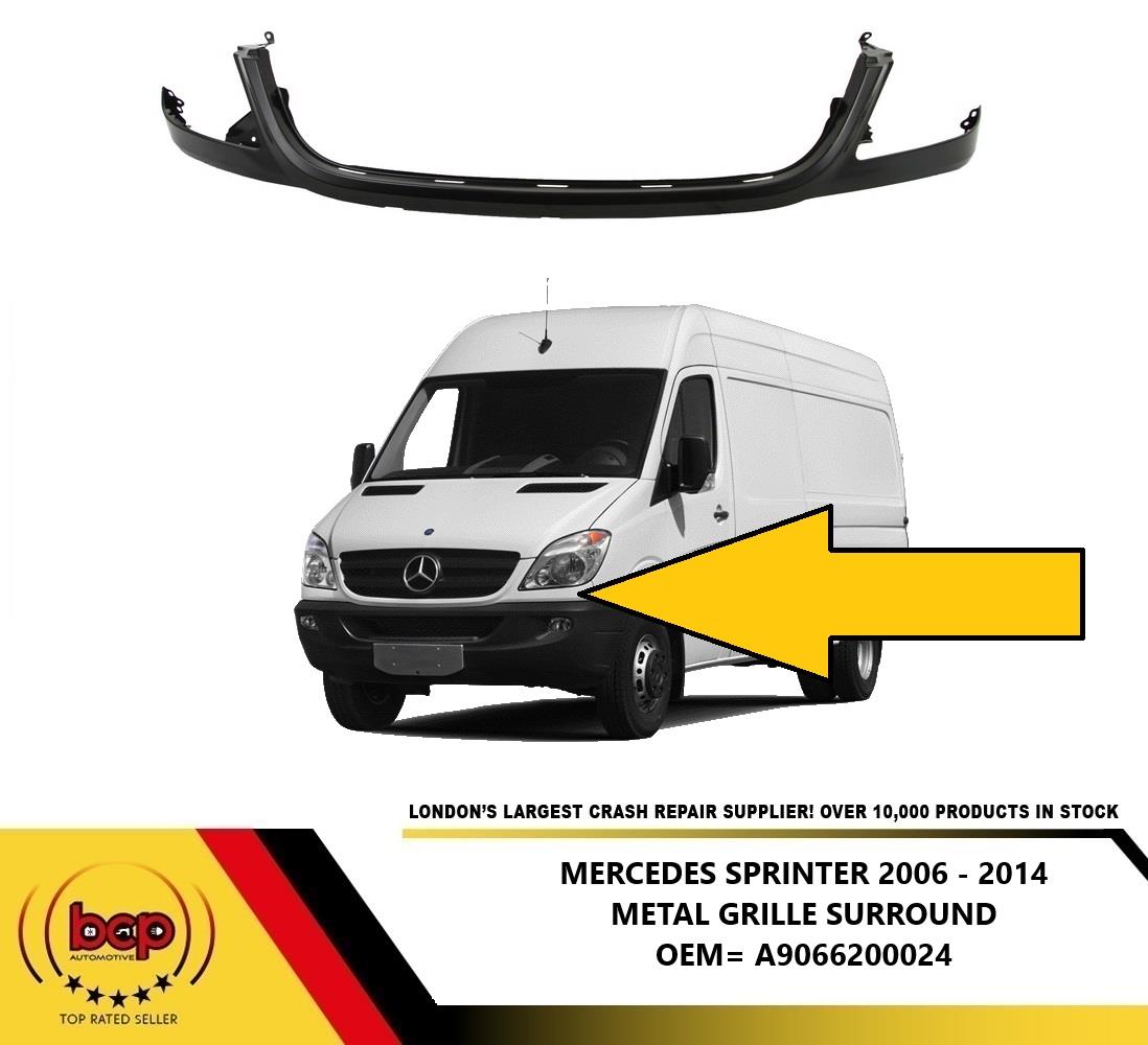 MERCEDES BENZ SPRINTER MK3 2006-2013 TOP GRILLE SURROUND FRAME METAL RAIL NEW