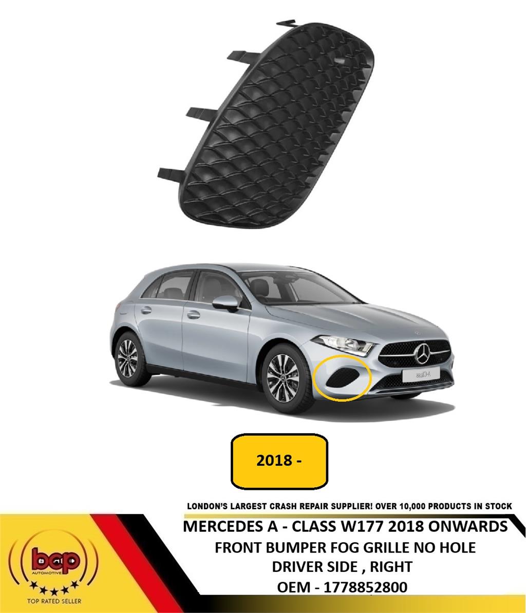 MERCEDES A CLASS W177 2018 ON FRONT BUMPER GRILLE NO FOG HOLE DRIVER RIGHT