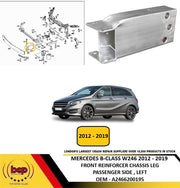 MERCEDES B-CLASS W246 2012 - 2019 FRONT REINFORCER CHASIS LEG BRACKET ALLY LEFT